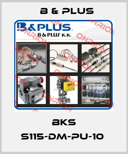 BKS S115-DM-PU-10  B & PLUS