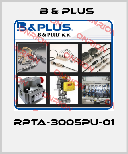 RPTA-3005PU-01  B & PLUS