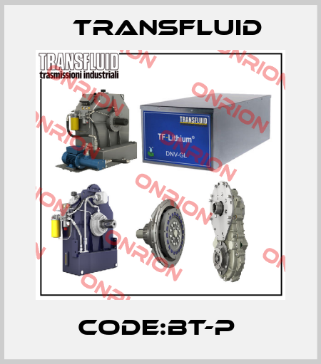 CODE:BT-P  Transfluid