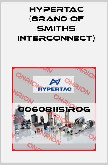 006081151ROG Hypertac (brand of Smiths Interconnect)
