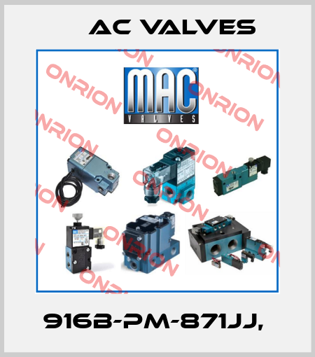 916B-PM-871JJ,  МAC Valves