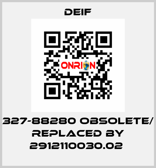 327-88280 obsolete/ replaced by 2912110030.02  Deif