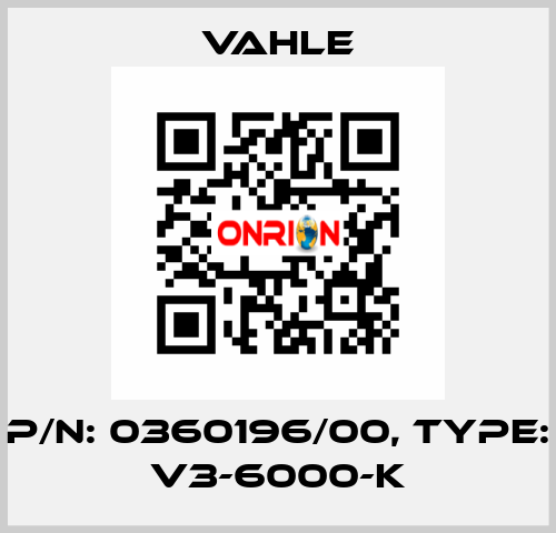 P/n: 0360196/00, Type: V3-6000-K Vahle