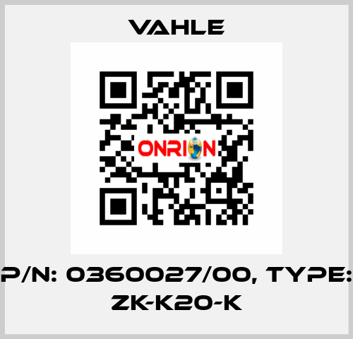 P/n: 0360027/00, Type: ZK-K20-K Vahle