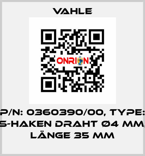 P/n: 0360390/00, Type: S-Haken Draht Ø4 mm, Länge 35 mm Vahle