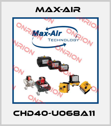 CHD40-U068A11  Max-Air