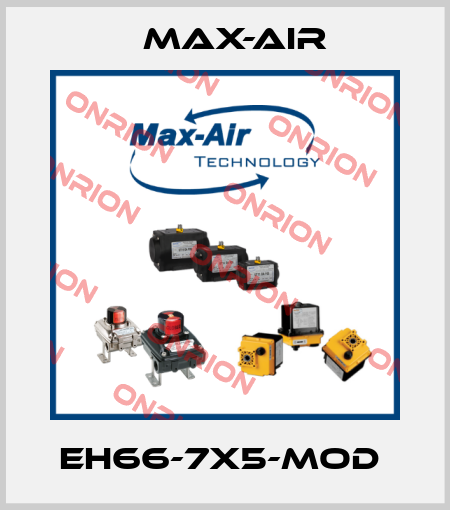 EH66-7X5-MOD  Max-Air