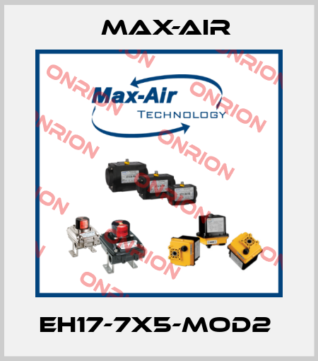 EH17-7X5-MOD2  Max-Air