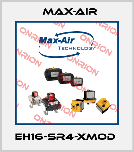 EH16-SR4-XMOD  Max-Air
