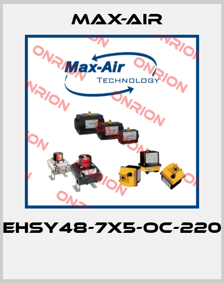 EHSY48-7X5-OC-220  Max-Air