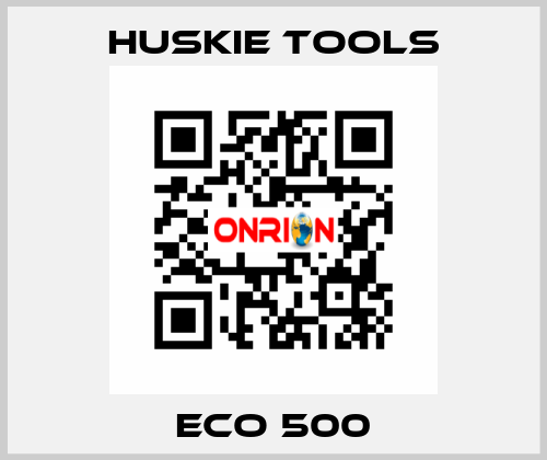 ECO 500 Huskie Tools