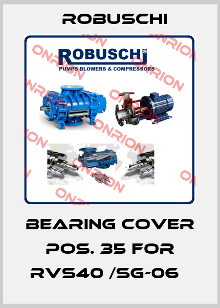 Bearing cover pos. 35 for RVS40 /SG-06   Robuschi
