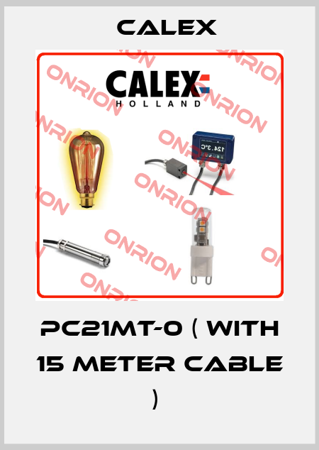 PC21MT-0 ( with 15 meter cable )  Calex