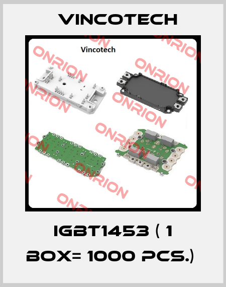 IGBT1453 ( 1 Box= 1000 pcs.)  Vincotech
