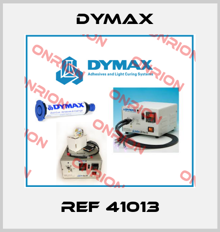 ref 41013 Dymax