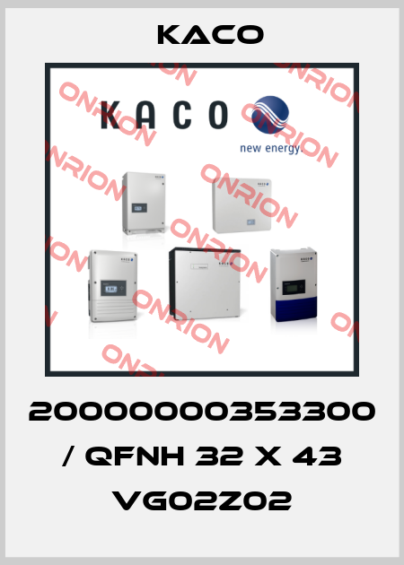 20000000353300 / QFNH 32 x 43 VG02Z02 Kaco