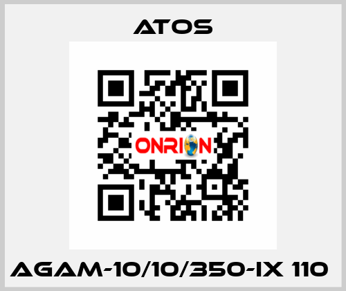 AGAM-10/10/350-IX 110  Atos