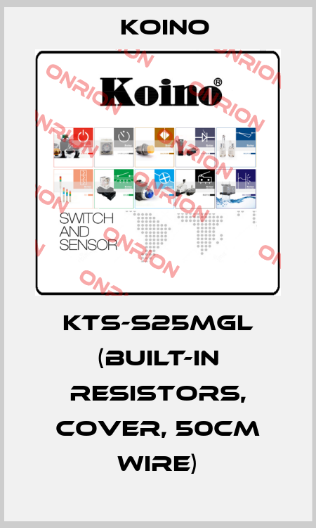 KTS-S25MGL (built-in resistors, cover, 50cm wire) Koino