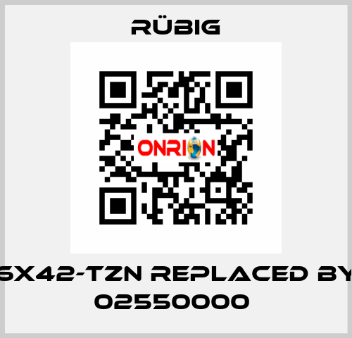 6x42-tZn REPLACED BY 02550000  Rübig