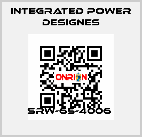 SRW-65-4006  INTEGRATED POWER DESIGNES