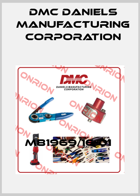 M81969/16-01  Dmc Daniels Manufacturing Corporation