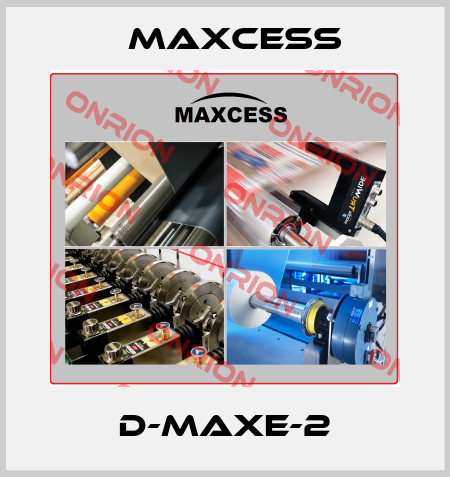 D-MAXE-2 Maxcess