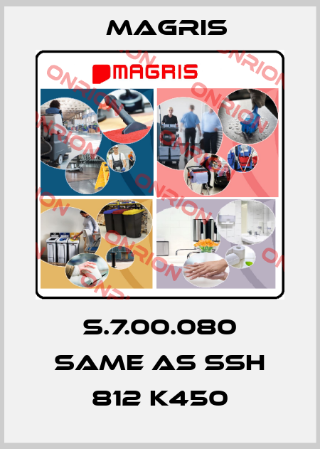 S.7.00.080 same as SSH 812 K450 Magris