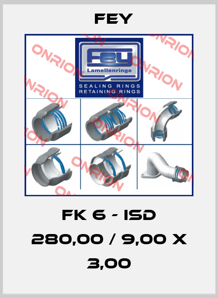 FK 6 - ISD 280,00 / 9,00 x 3,00 Fey