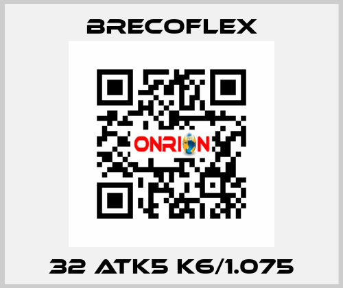 32 ATK5 K6/1.075 Brecoflex