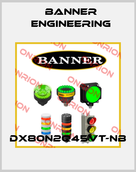 DX80N2Q45VT-NB Banner Engineering