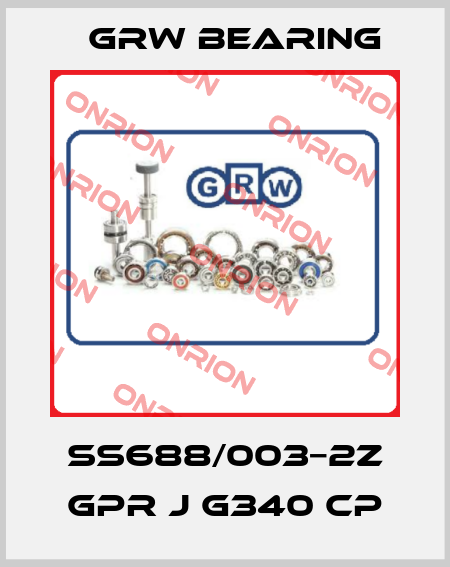 SS688/003−2Z GPR J G340 CP GRW Bearing