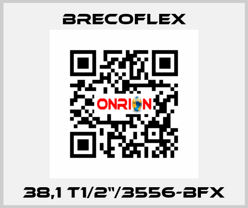 38,1 T1/2“/3556-BFX Brecoflex