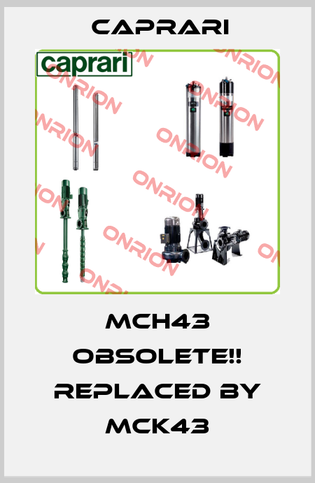 MCH43 Obsolete!! Replaced by MCK43 CAPRARI 