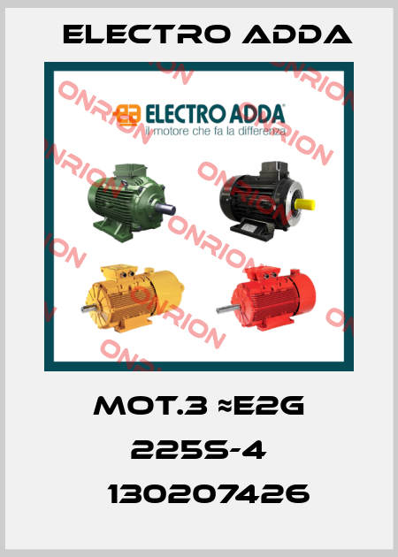 Mot.3 ≈E2G 225S-4 №130207426 Electro Adda