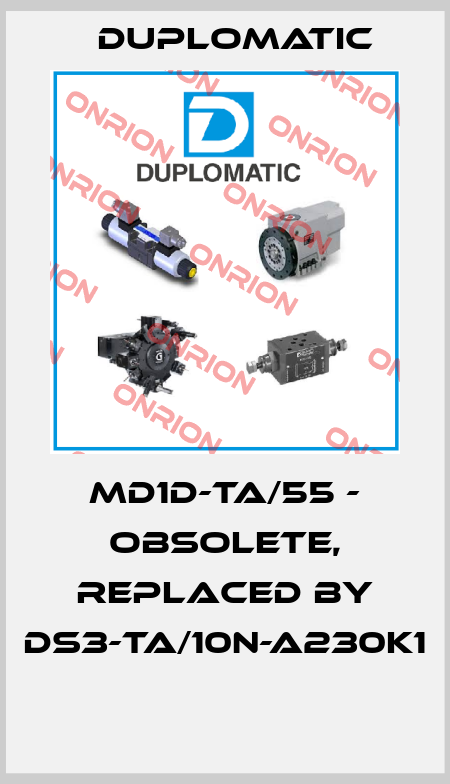 MD1D-TA/55 - OBSOLETE, REPLACED BY DS3-TA/10N-A230K1  Duplomatic