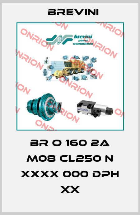 BR O 160 2A M08 CL250 N XXXX 000 DPH XX Brevini