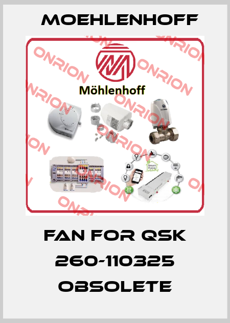 Fan for QSK 260-110325 obsolete Moehlenhoff