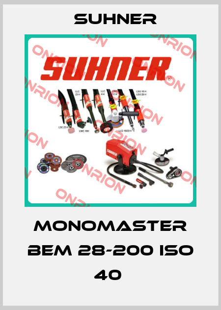 MONOmaster BEM 28-200 ISO 40  Suhner