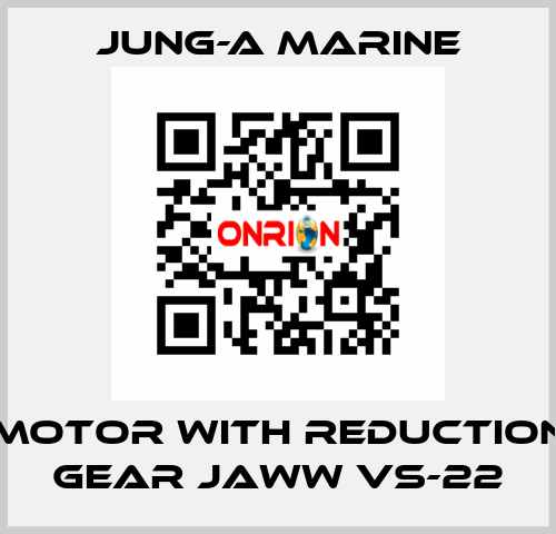 Motor with reduction gear JAWW VS-22 JUNG-A MARINE