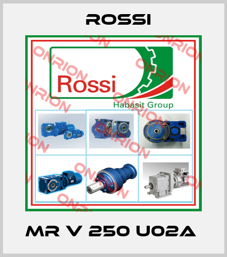MR V 250 U02A  Rossi