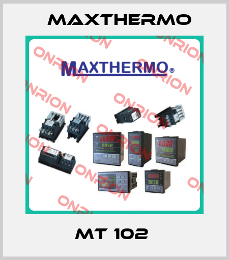 MT 102  Maxthermo