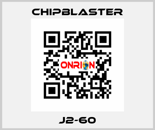 J2-60 Chipblaster