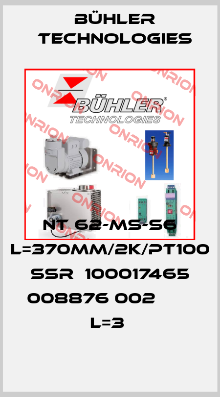 NT 62-MS-S6 L=370MM/2K/PT100 SSR  100017465 008876 002                                           L=3  Bühler Technologies