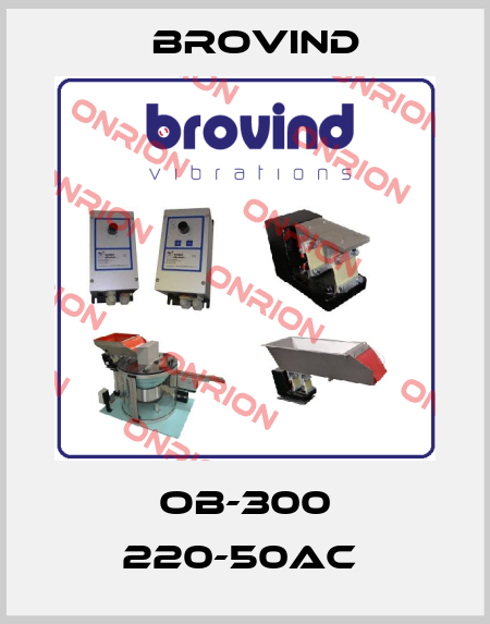 OB-300 220-50AC  Brovind