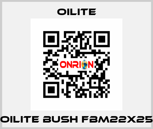 OILITE BUSH FBM22X25 Oilite