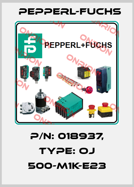 p/n: 018937, Type: OJ 500-M1K-E23 Pepperl-Fuchs
