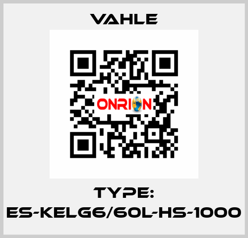 Type: ES-KELG6/60L-HS-1000 Vahle