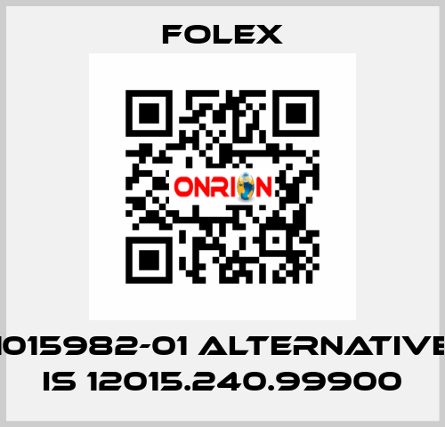 1015982-01 alternative is 12015.240.99900 Folex