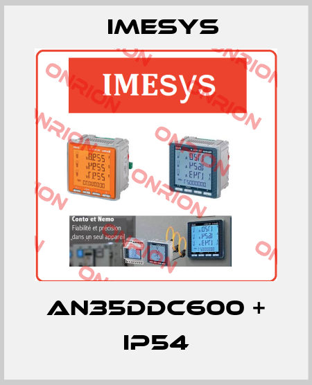 AN35DDC600 + IP54 Imesys