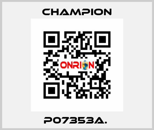 P07353A.  Champion
